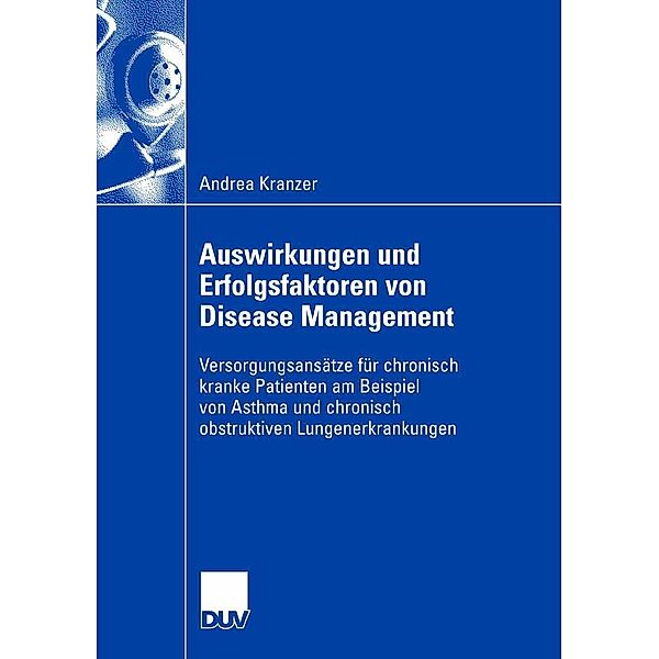 Auswirkungen und Erfolgsfaktoren von Disease Management, Andrea Kranzer