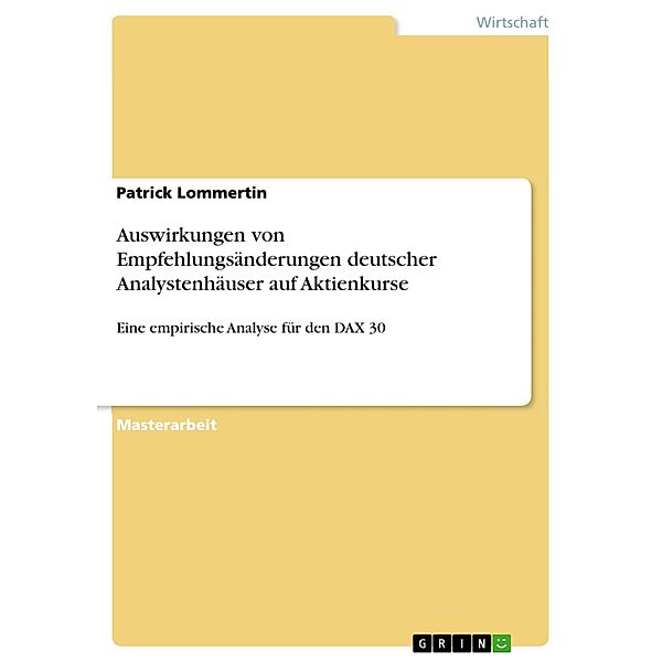 Auswirkungen von Empfehlungsänderungen deutscher Analystenhäuser auf Aktienkurse, Patrick Lommertin