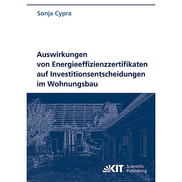 Auswirkungen von Energieeffizienzzertifikaten auf Investitionsentscheidungen im Wohnungsbau, Sonja Cypra