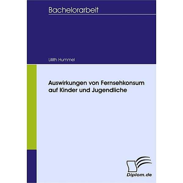 Auswirkungen von Fernsehkonsum auf Kinder und Jugendliche, Lillith Hummel