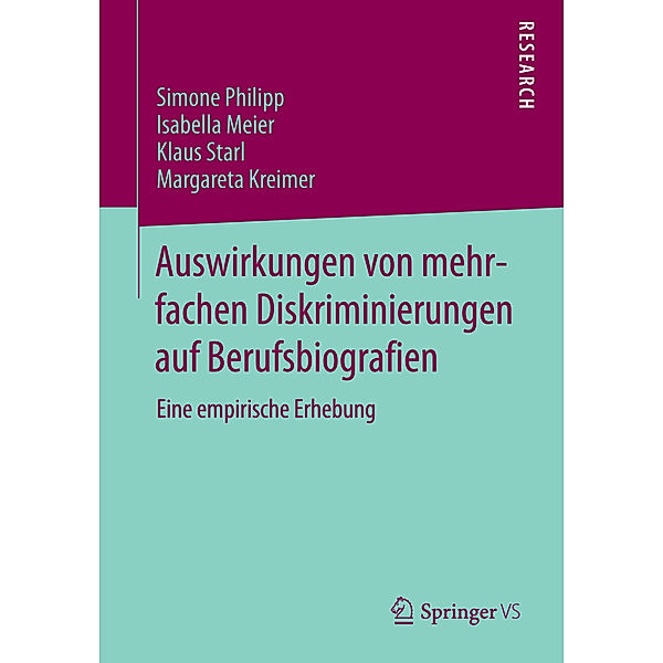 Auswirkungen von mehrfachen Diskriminierungen auf Berufsbiografien, Simone Philipp, Isabella Meier, Klaus Starl, Margareta Kreimer