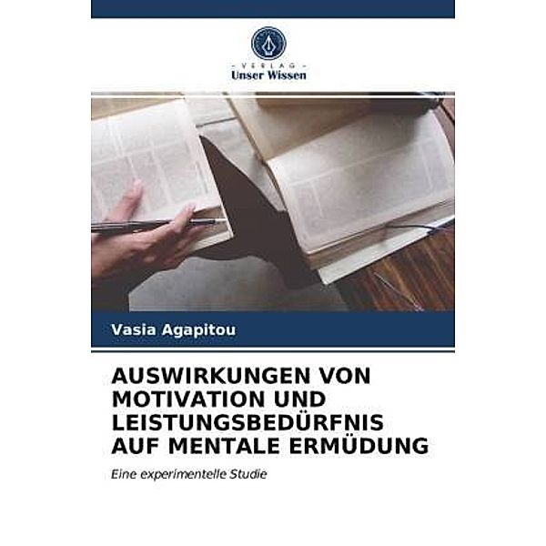 AUSWIRKUNGEN VON MOTIVATION UND LEISTUNGSBEDÜRFNIS AUF MENTALE ERMÜDUNG, Vasia Agapitou