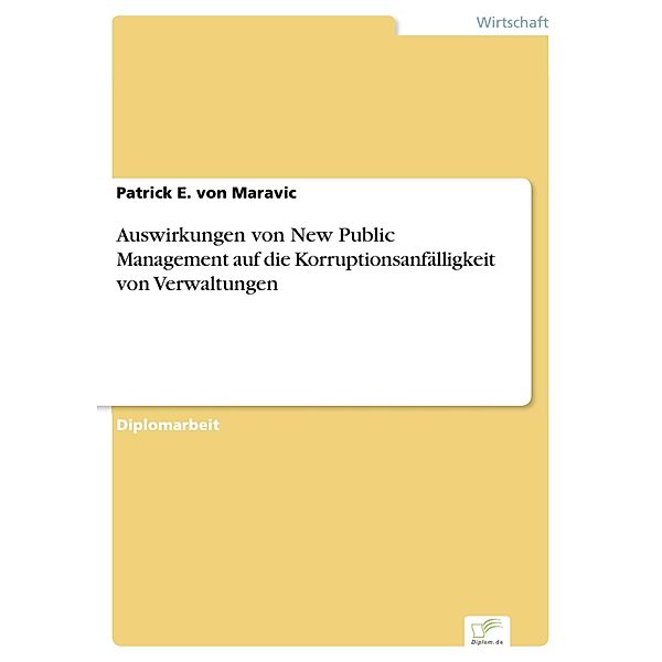 Auswirkungen von New Public Management auf die Korruptionsanfälligkeit von Verwaltungen, Patrick E. von Maravic