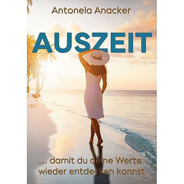 Auszeit, Antonela Anacker