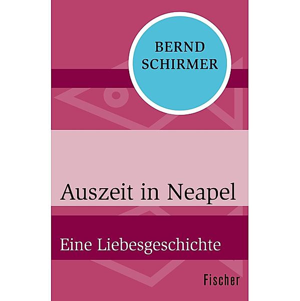 Auszeit in Neapel, Bernd Schirmer