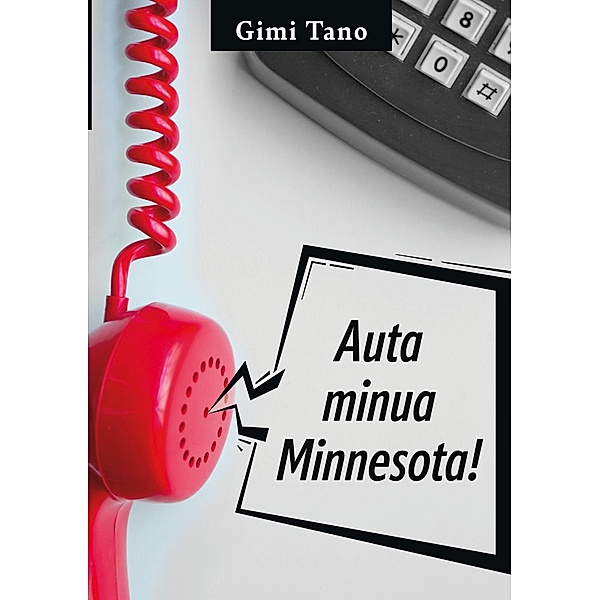 Auta Minua Minnesota!, Gimi Tano