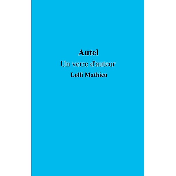 Autel / Librinova, Mathieu Lolli Mathieu