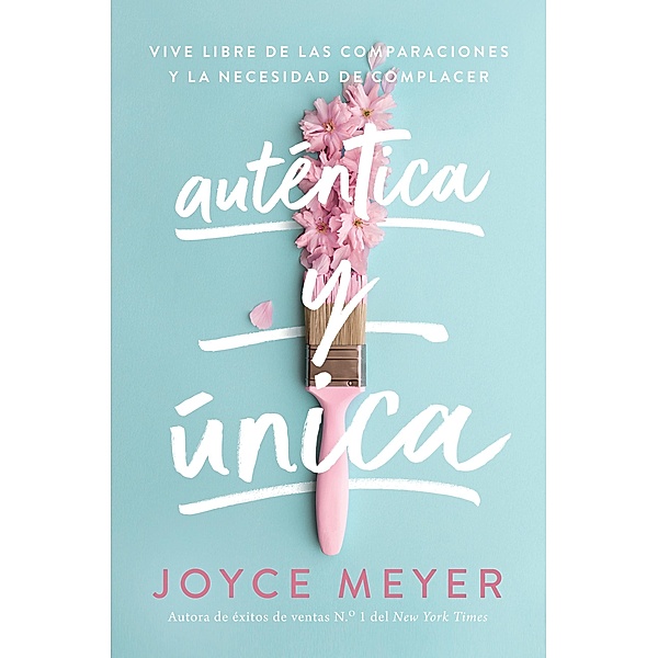 Auténtica y única, Joyce Meyer