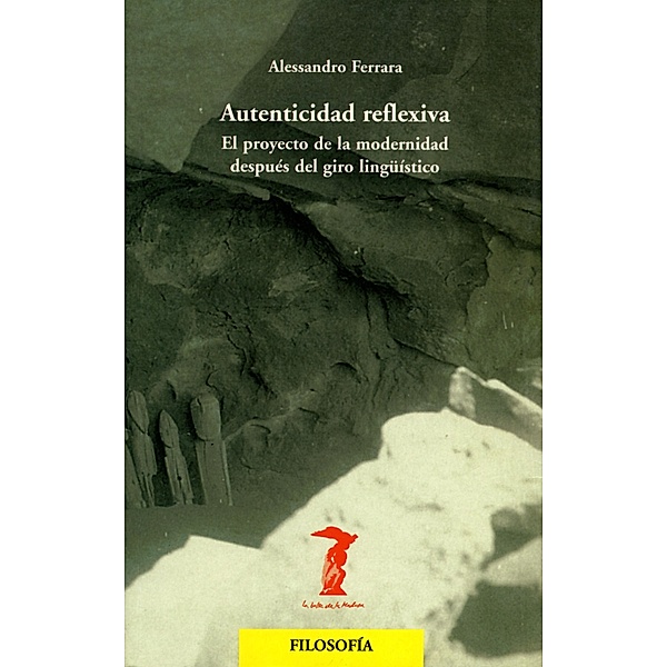 Autenticidad reflexiva / La balsa de la Medusa Bd.126, Alessandro Ferrara