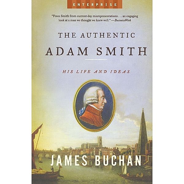 Authentic Adam Smith, James Buchan