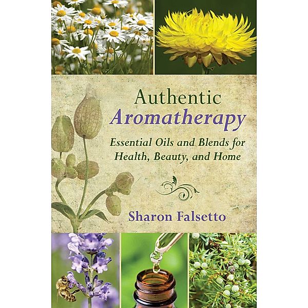 Authentic Aromatherapy, Sharon Falsetto