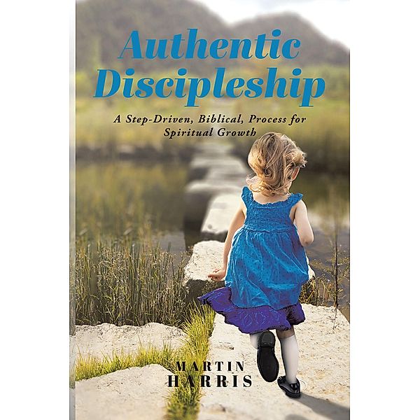 Authentic Discipleship, Martin Harris