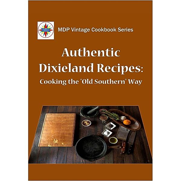 Authentic Dixieland Recipes / MDP Publishing