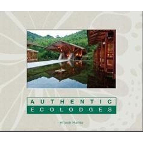 Authentic Ecolodges, Hitesh Mehta