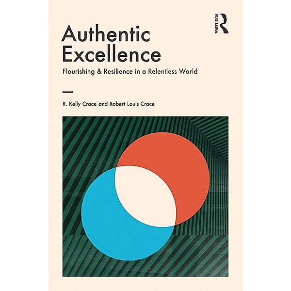 Authentic Excellence, R. Kelly Crace, Robert Louis Crace
