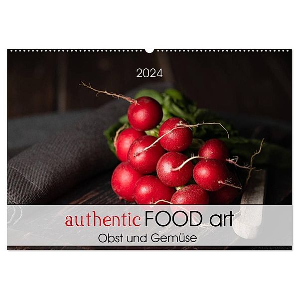 authentic FOOD art Obst und Gemüse (Wandkalender 2024 DIN A2 quer), CALVENDO Monatskalender, Chantal Dysli