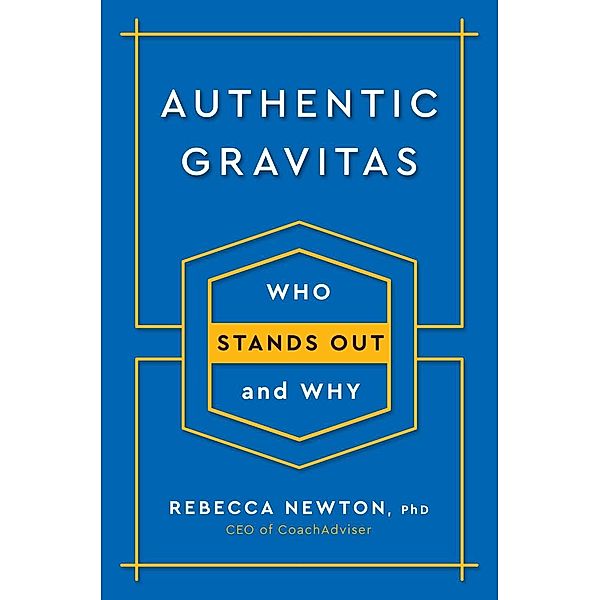 Authentic Gravitas, Rebecca Newton