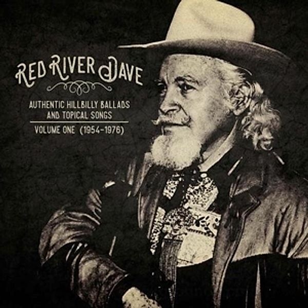 Authentic Hillbilly Ballads And Topical Songs (Vinyl), Red River Dave