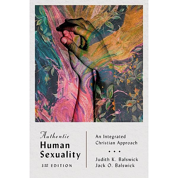 Authentic Human Sexuality, Judith K. Balswick