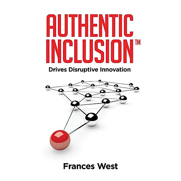 Authentic Inclusion(TM), Frances West