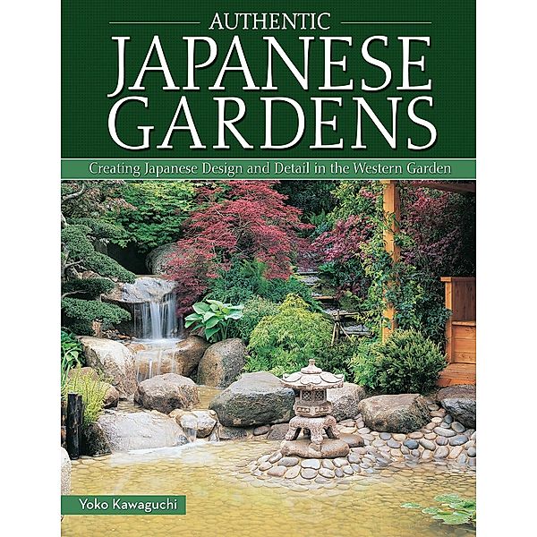 Authentic Japanese Gardens, Yoko Kawaguchi