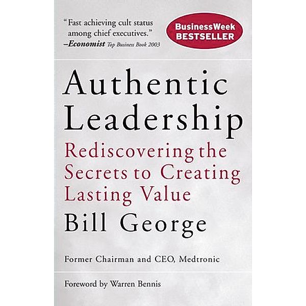 Authentic Leadership, Bill George