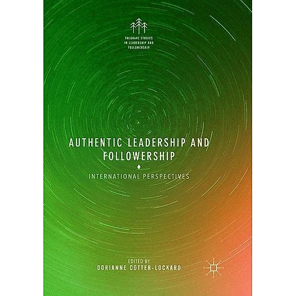 Authentic Leadership and Followership
