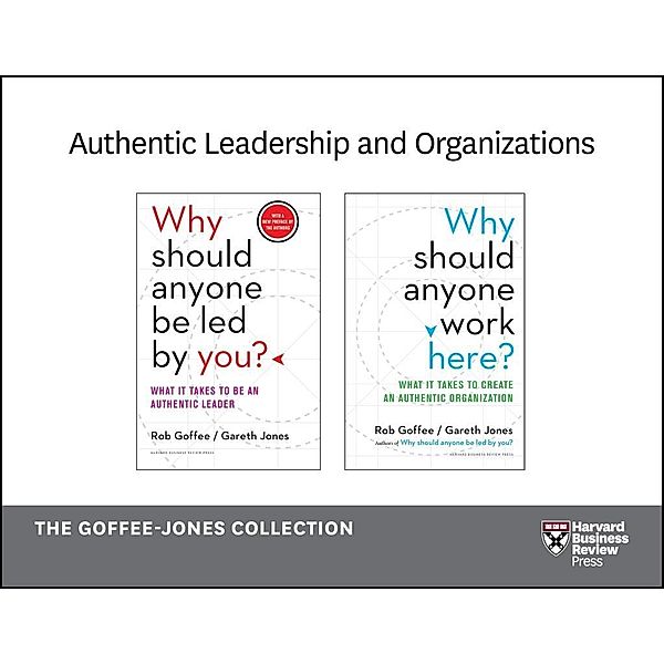 Authentic Leadership and Organizations: The Goffee-Jones Collection (2 Books), Rob Goffee, Gareth Jones