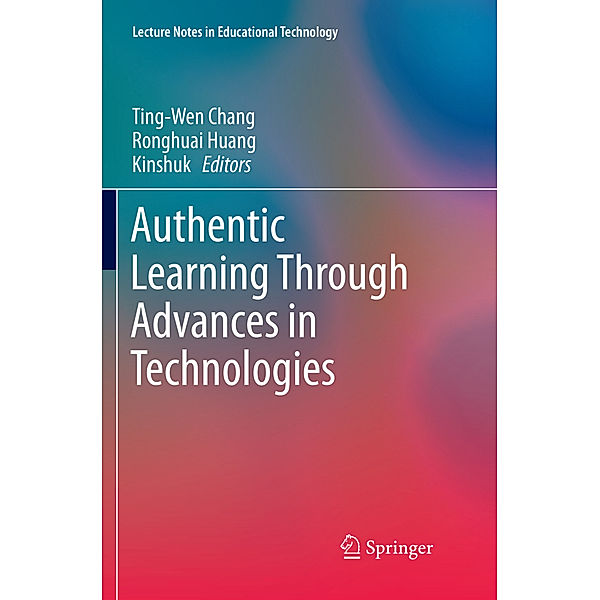 Authentic Learning Through Advances in Technologies