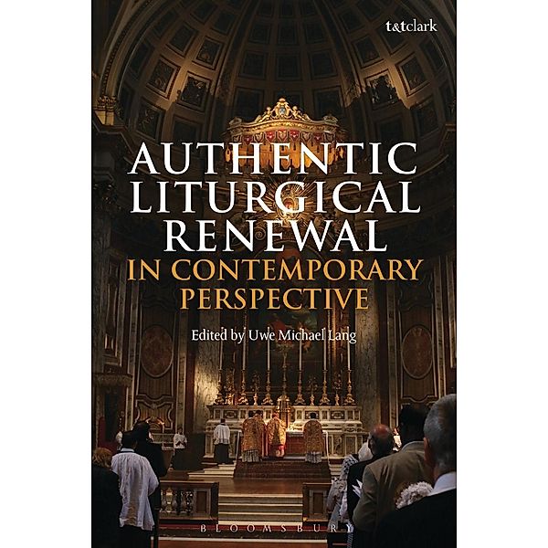 Authentic Liturgical Renewal in Contemporary Perspective