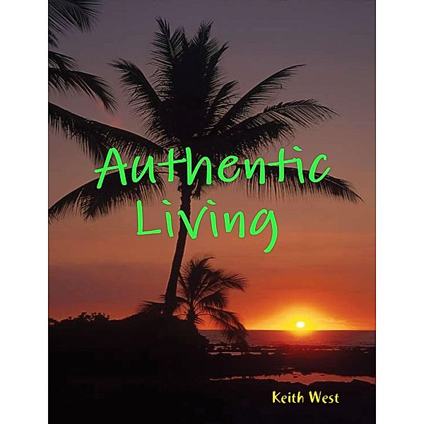 Authentic Living, Keith West