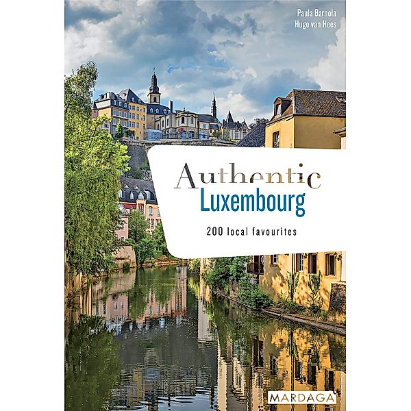 Authentic Luxembourg, Paula Barnola, Hugo van Hees