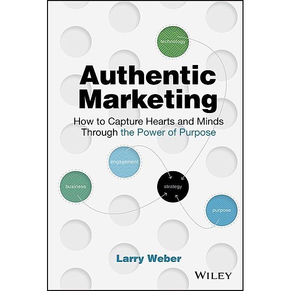 Authentic Marketing, Larry Weber