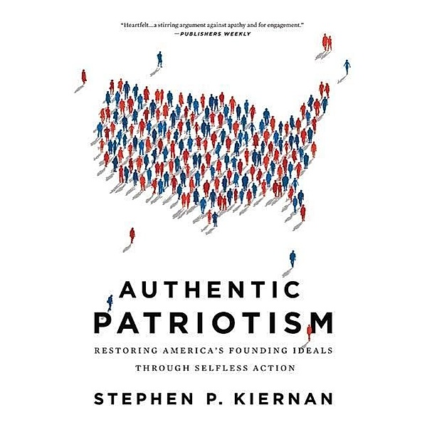 Authentic Patriotism, Stephen P. Kiernan