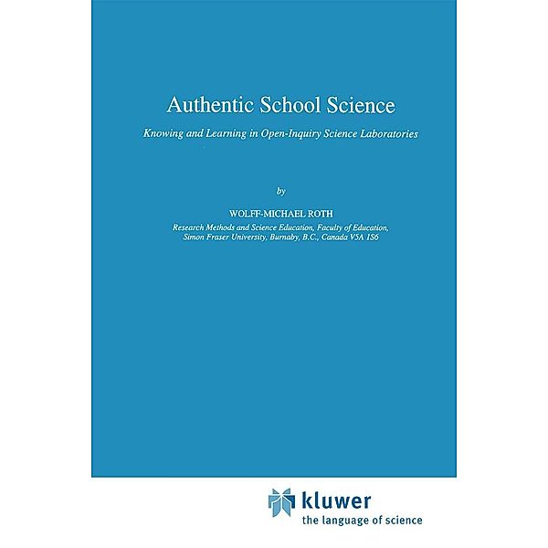 Authentic School Science, Wolff-Michael Roth