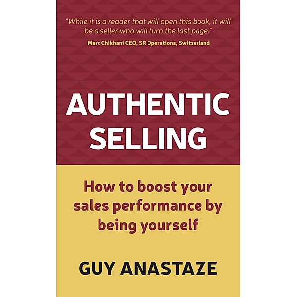 Authentic Selling / Panoma Press, Guy Anastaze