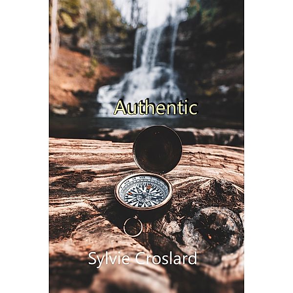 Authentic series: Authentic (Authentic series, #1), Sylvie Croslard