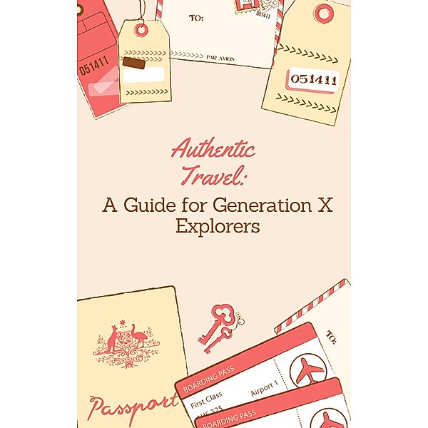 Authentic Travel: A Guide for Generation X Explorers, Fonz
