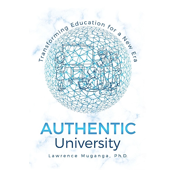 Authentic University, Lawrence Muganga Ph. D.