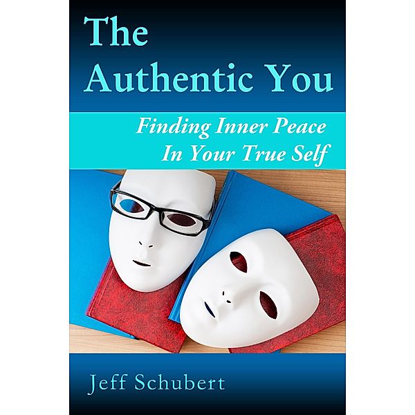 Authentic You, Jeff Schubert