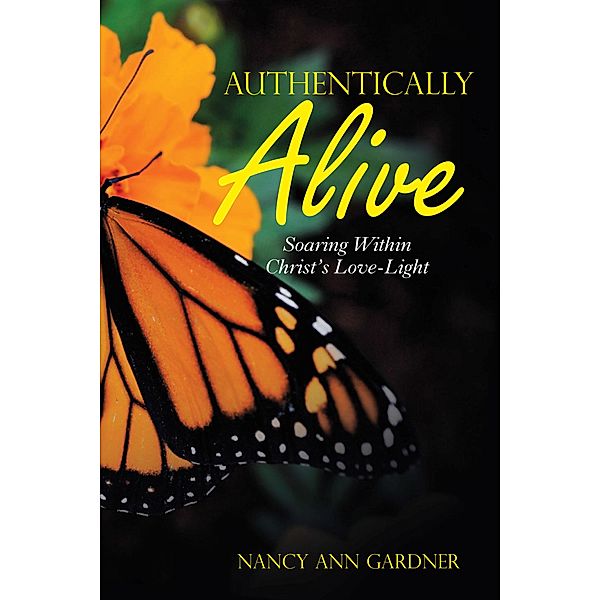 Authentically Alive, Nancy Ann Gardner