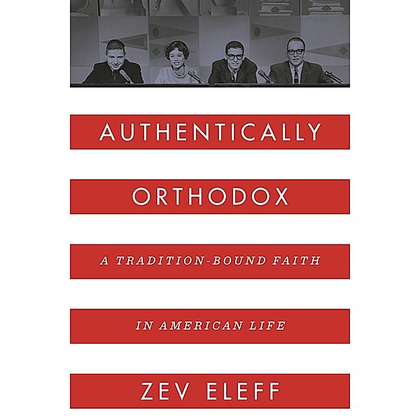 Authentically Orthodox, Zev Eleff