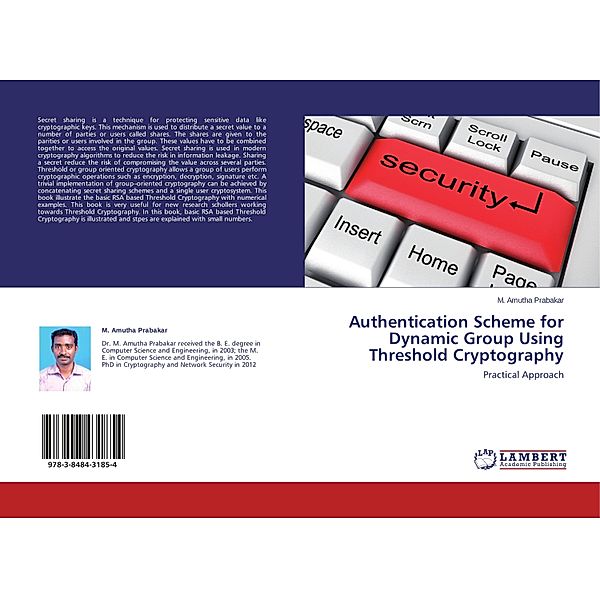 Authentication Scheme for Dynamic Group Using Threshold Cryptography, M. Amutha Prabakar