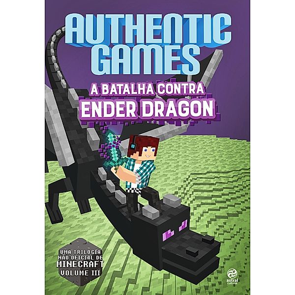 AuthenticGames: A batalha contra Ender Dragon / AuthenticGames Bd.3, Marco Túlio