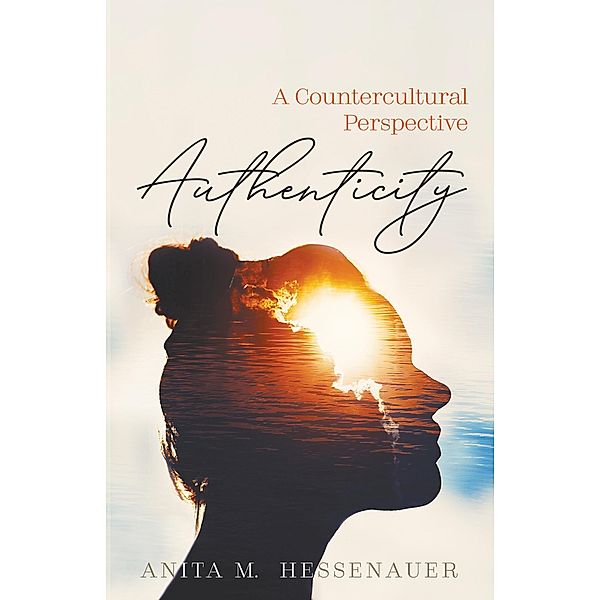 Authenticity, Anita M. Hessenauer