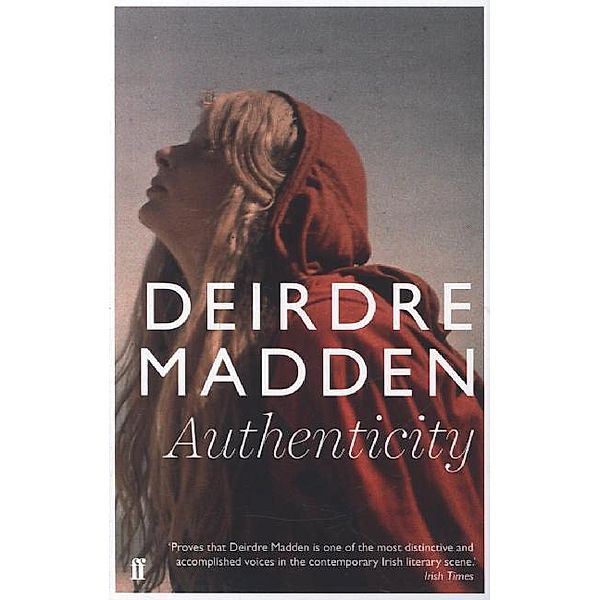 Authenticity, Deirdre Madden