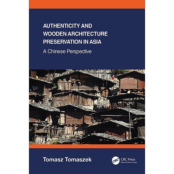 Authenticity and Wooden Architecture Preservation in Asia - a Chinese perspective, Tomasz Tomaszek