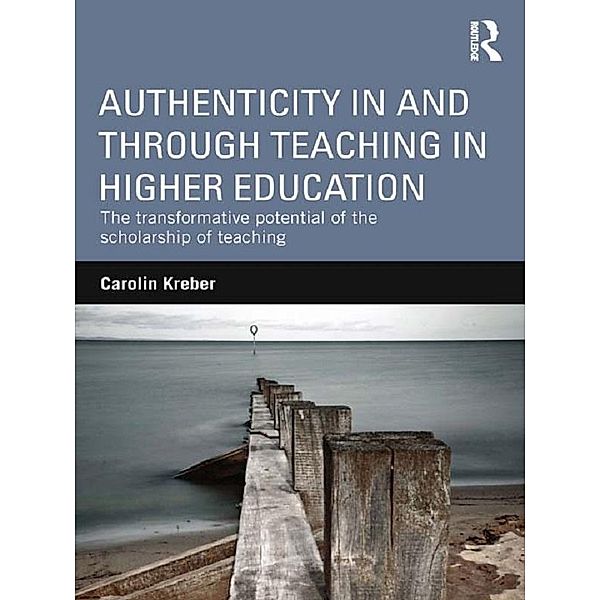 Authenticity in and through Teaching in Higher Education, Carolin Kreber