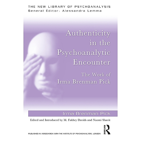 Authenticity in the Psychoanalytic Encounter, Irma Brenman Pick