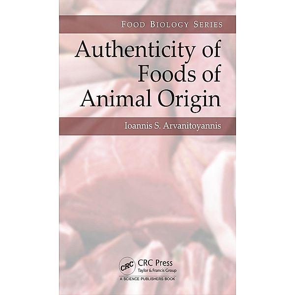 Authenticity of Foods of Animal Origin, Ioannis Sotirios Arvanitoyannis